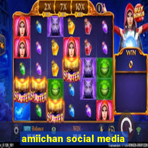 amiichan social media